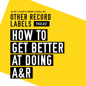 Quick Tip: How to Get Better at Doing A&R