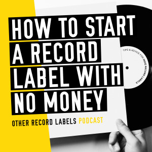 How to Start a Record Label with No Money
