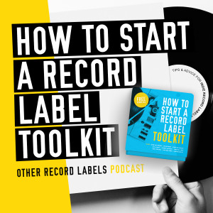 How to Start a Record Label [Toolkit]