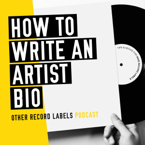 How to Write an Artist Bio