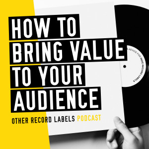 How to Bring Value to Your Audience