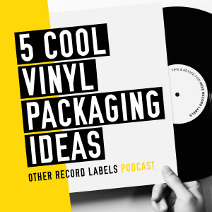 5 Cool Vinyl Packaging Ideas
