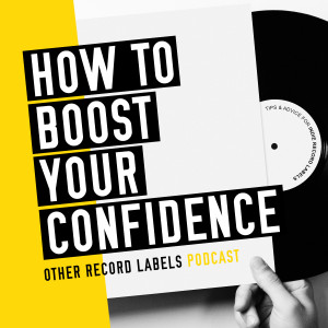 How to Boost Your Confidence as Label Owner