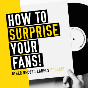 How to Surprise Your Fans