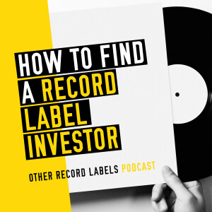 How to Find an Investor for Your Record Label