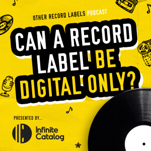 Can a Record Label be Digital-Only?