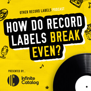 How Do Record Labels Break Even?