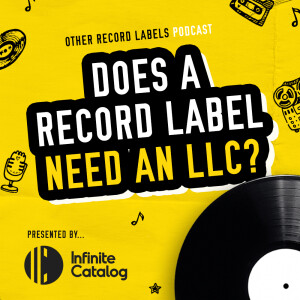 Does a Record Label Need an LLC?