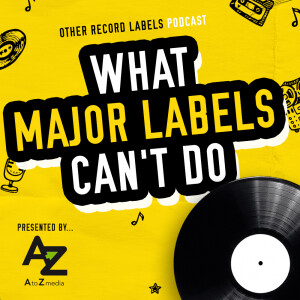 What Major Labels CAN'T Do!