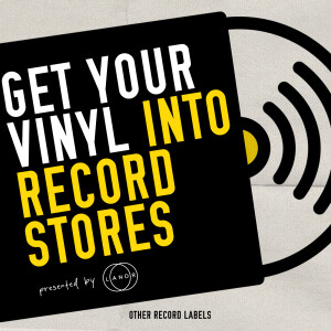 How to Get Your Records into Record Stores