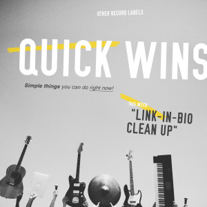 Quick Win: Link-in-Bio Clean Up