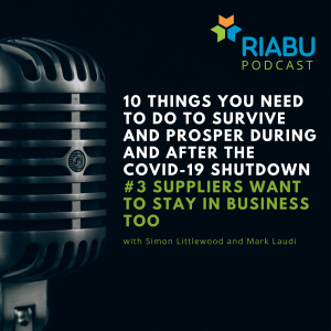 10 things you need to do to survive and prosper during and after the COVID-19 shutdown: 3) Suppliers want to stay in business too