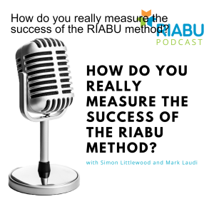 How do you really measure the success of the RIABU method?