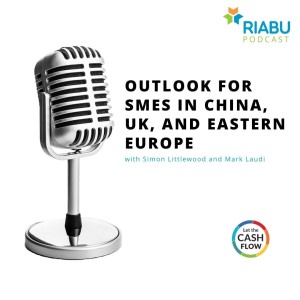 Outlook for SMEs in China, UK, and eastern Europe
