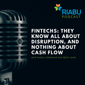 Fintechs: they know all about disruption, and nothing about cash flow