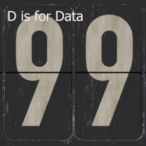 D is for Data