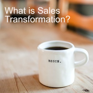 What is Sales Transformation?