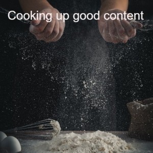 Cooking up good content