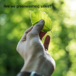 Are we greenwashing sales?