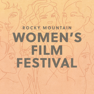 Rocky Mountain Women’s Film Festival - October 31, 2022 - The Extra with Shannon Brinias