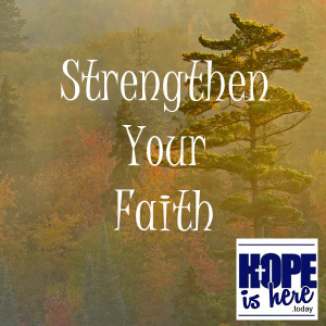Tips to Strenghening Your Faith