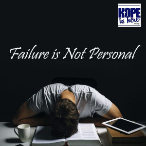 Failure is Not Personal