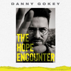 The HOPE Encounter with Danny Gokey