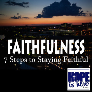 7 Steps to Staying Faithful