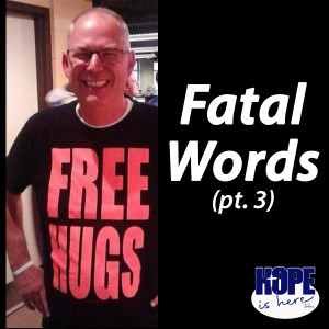 Fatal Words (pt 3)