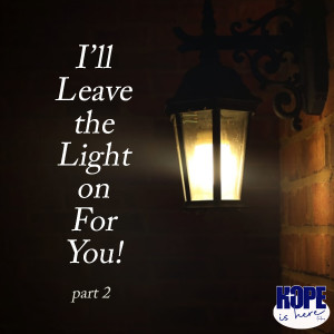 I’ll Leave the Light on For You! (pt 2)