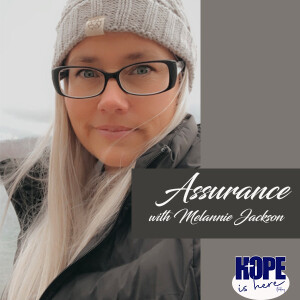 Assurance (pt 2) with Melannie Jackson