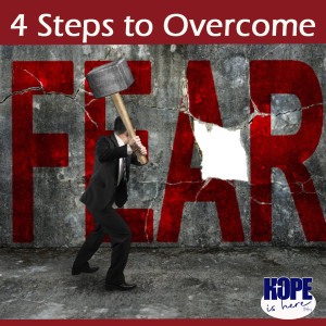 4 Steps to Overcome Fear