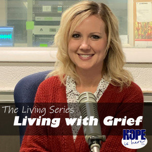 Living With Grief (pt 1) - The Living Series