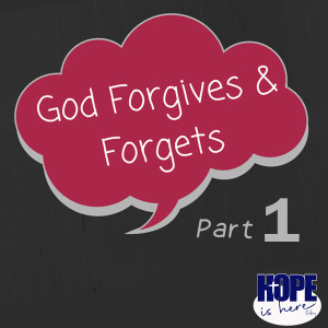 God Forgives and Forgets (pt 1)