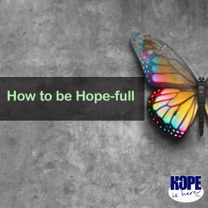 How to be Hope-Full