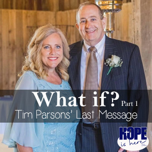 What if? (pt1) Tim Parsons‘ Last Message