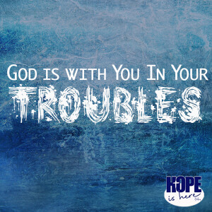 God Is With You in the Troubles