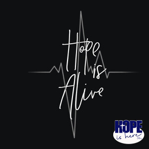HOPE is Alive!