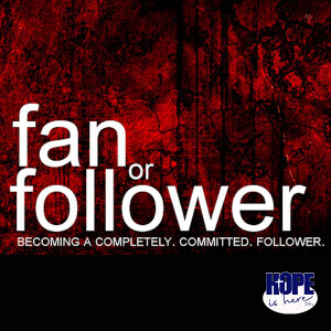 Fan or Follower?