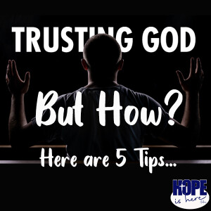 How Do I Trust God?