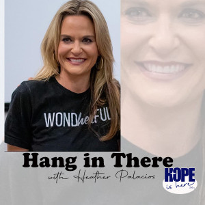 Hang in There with Heather Palacios