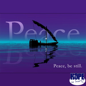 Peace, Be Still!