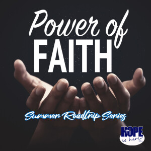 The Power of Faith - Summer Road Trip