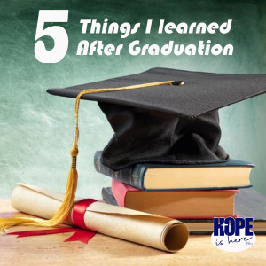 5 Things I Learned After Graduation (pt 1)