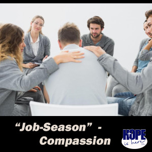 ”Job Season” - Compassion