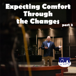 Expecting Comfort Through the Changes (pt 2)
