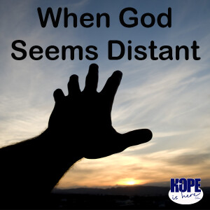 When God Seems Distant