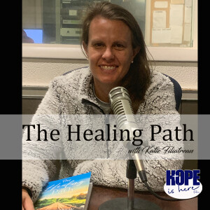 The Healing Path with Katie Filiatreau