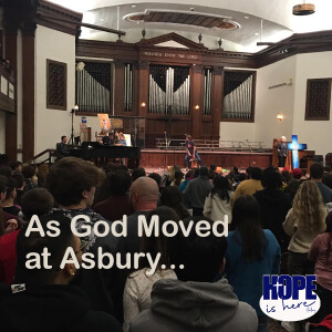 As God Moved at Asbury (pt 2)