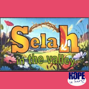 Selah in the Valley (pt. 2)